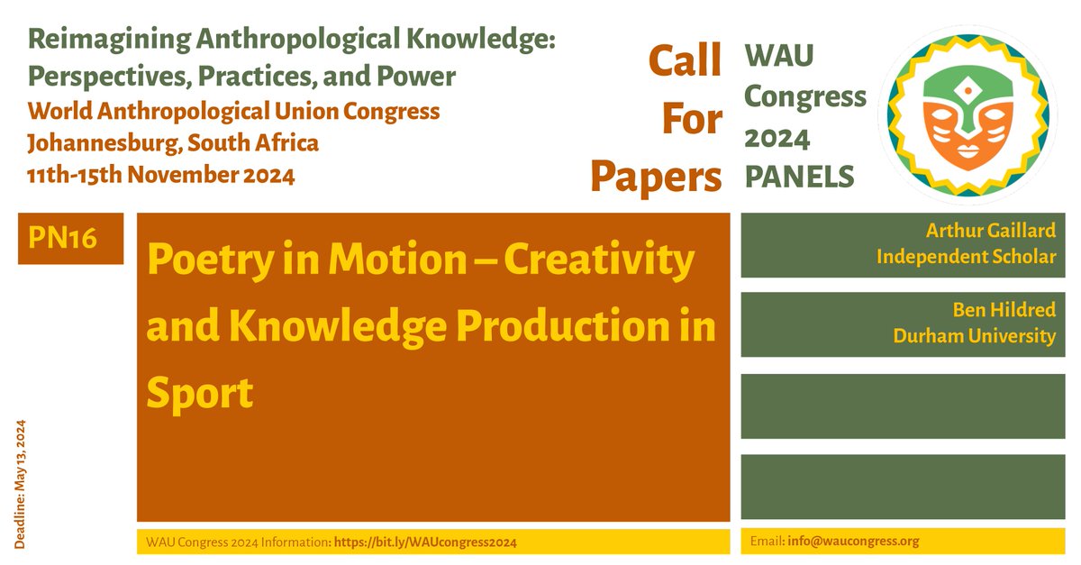 Call for Papers: PN16 Poetry in Motion – Creativity and Knowledge Production in Sport

Info: bit.ly/49CzcwB 

World Anthropological Union (WAU) Congress 2024
#WAU2024
Info: bit.ly/WAUcongress2024