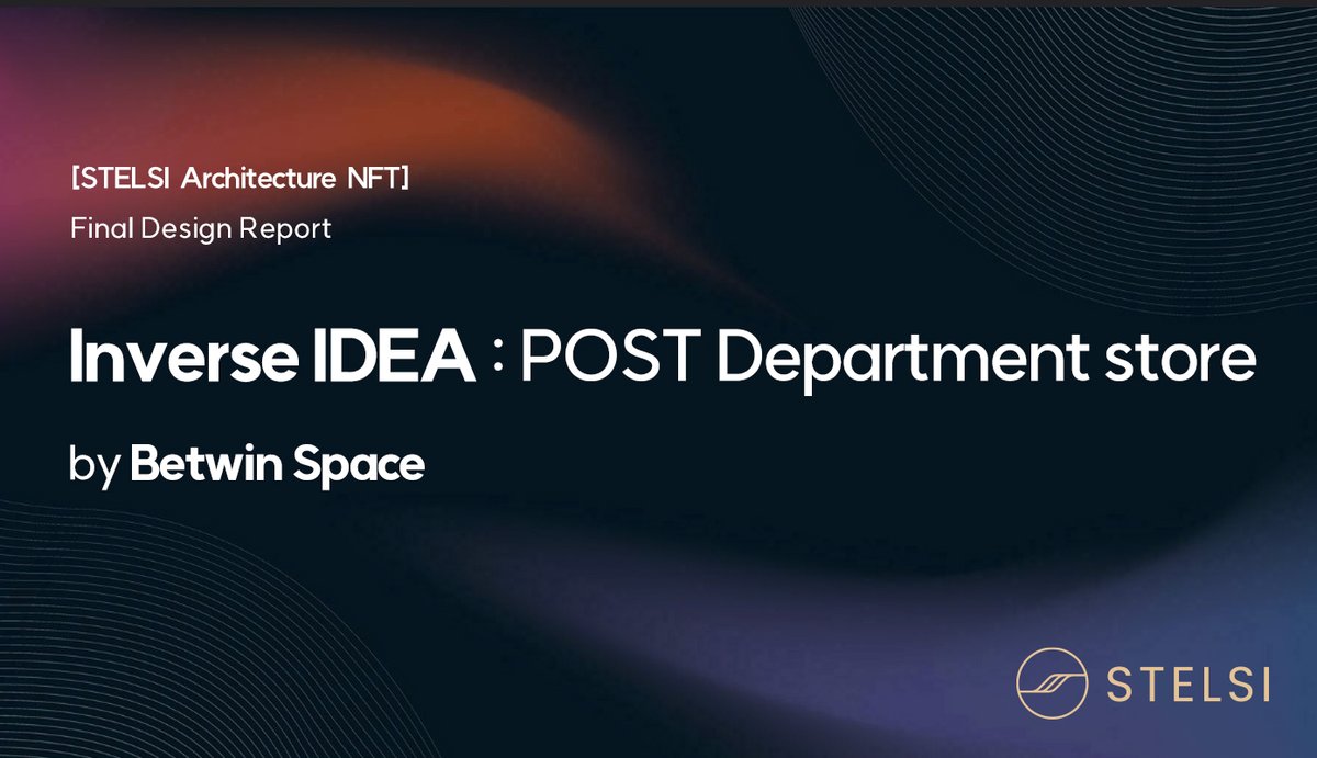 STELSI unveiled its prestigious architecture NFT series , “Inverse Idea: POST Department store” Design Report by Betwin Space link.medium.com/KWMyWahGOIb #STELSI #web3 #architecture #betwinspace #inverseIDEA