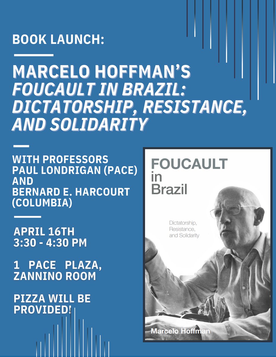 Event: Book launch for Marcelo Hoffman's FOUCAULT IN BRAZIL. In person at Pace University on April 16 at 3:30 pm. Free pizza! upittpress.org/books/97808229…