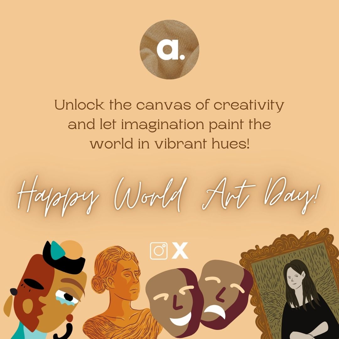 🎉Celebrating the canvas of humanity on World Art Day!🎨