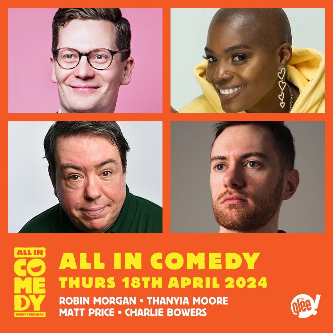 📆 Thursday: All In Comedy, featuring @robinjaymorgan, @ThanyiaMoore, @mattpricecomic & Charlie Bowers A fast-paced, inclusive & spontaneous show. Expect big laughs & good vibes Tickets 🎟 bit.ly/AllInComedyGlee