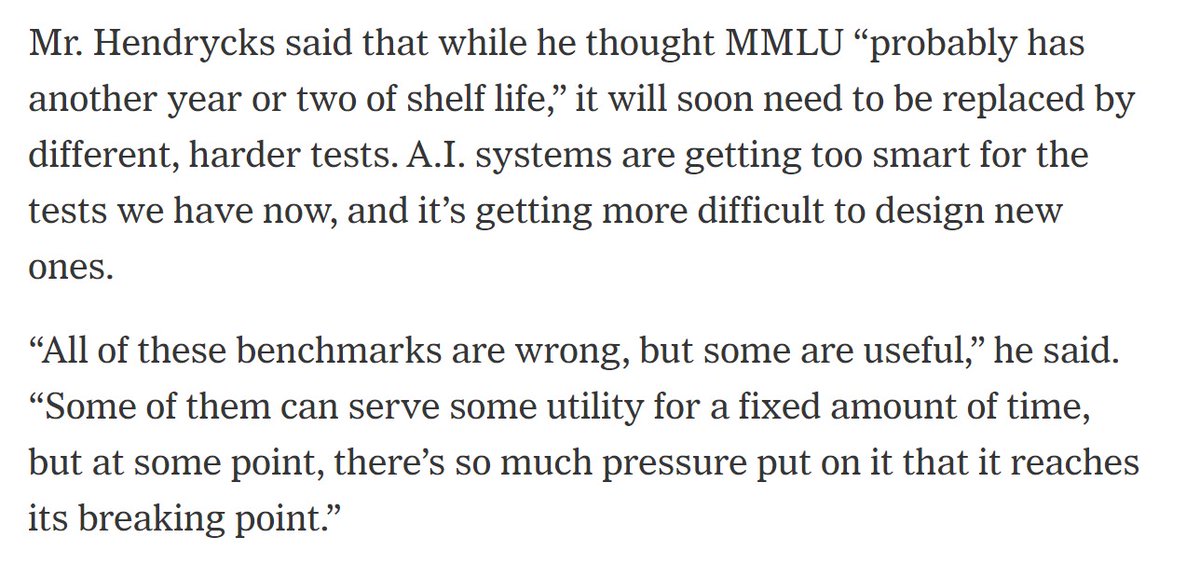 AI researchers like @DanHendrycks, who helped create the MMLU (essentially the SAT for chatbots) told me that leading benchmark tests have reached 'saturation' -- basically, they're too easy for today's LLMs -- and that we will soon need to develop harder tests to gauge model