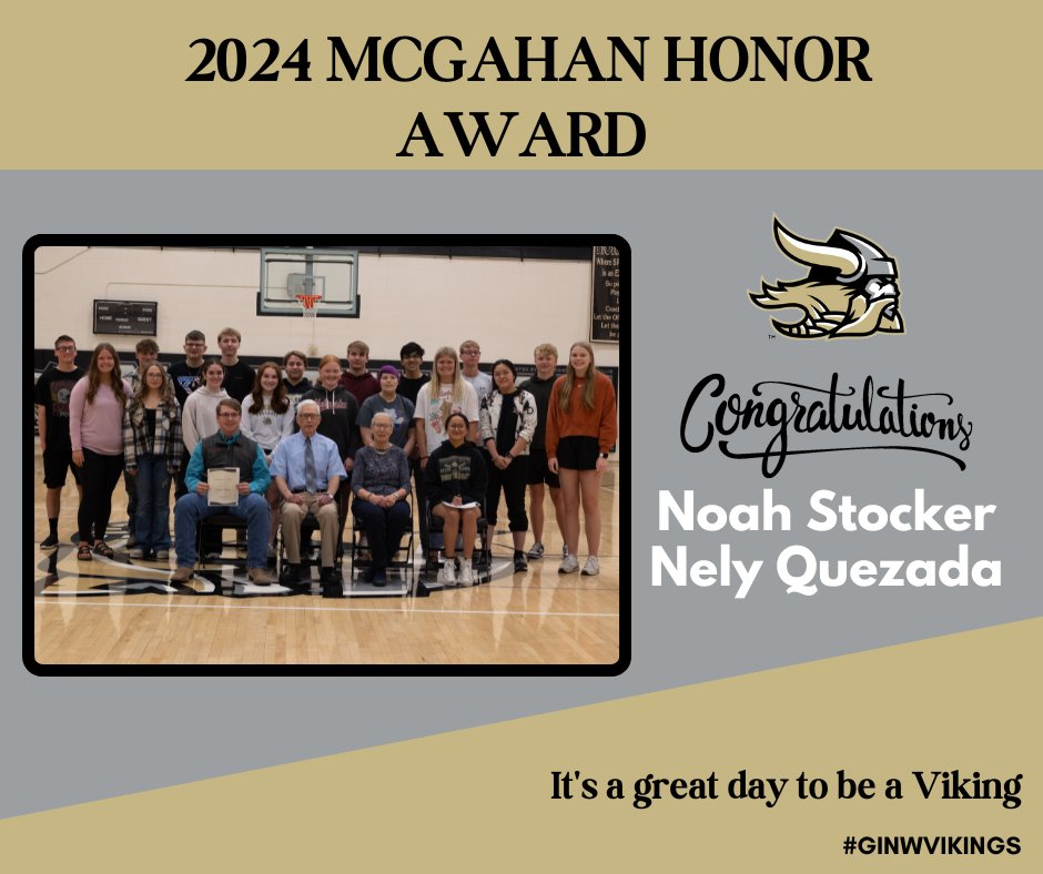We're thrilled to recognize our 2024 McGahan Award nominees and winners; These students exemplify hard work, enthusiasm, cooperation, respect of others and good work ethic. The winners were chosen by various staff members and recognized in front of students & staff. 
#ginwvikings