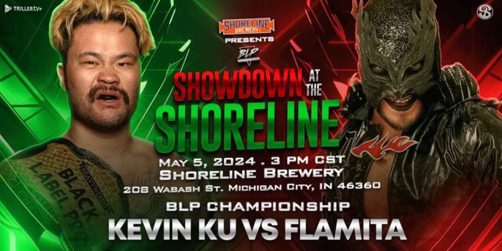 **SHOWDOWN AT THE SHORELINE** Kevin Ku defends the BLP Championship against Flamita live from the @ShorelineBrew May 5th. Michigan City, IN. 3 PM Tickets: BLPShoreline.com