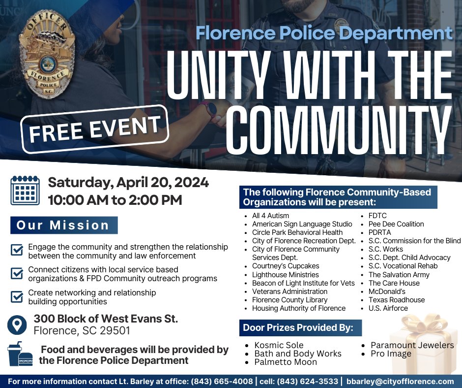 🎉 Join the Florence Police Department for their Unity with the Community Event happening THIS WEEKEND!🎉

🗓️Date: April 20, 2024
🕙Time: 10:00am to 2:00pm
📍Location: 300 Block of W Evans St

Contact Lt. Barley at 843-665-4008 or bbarley@cityofflorence.com for more info.