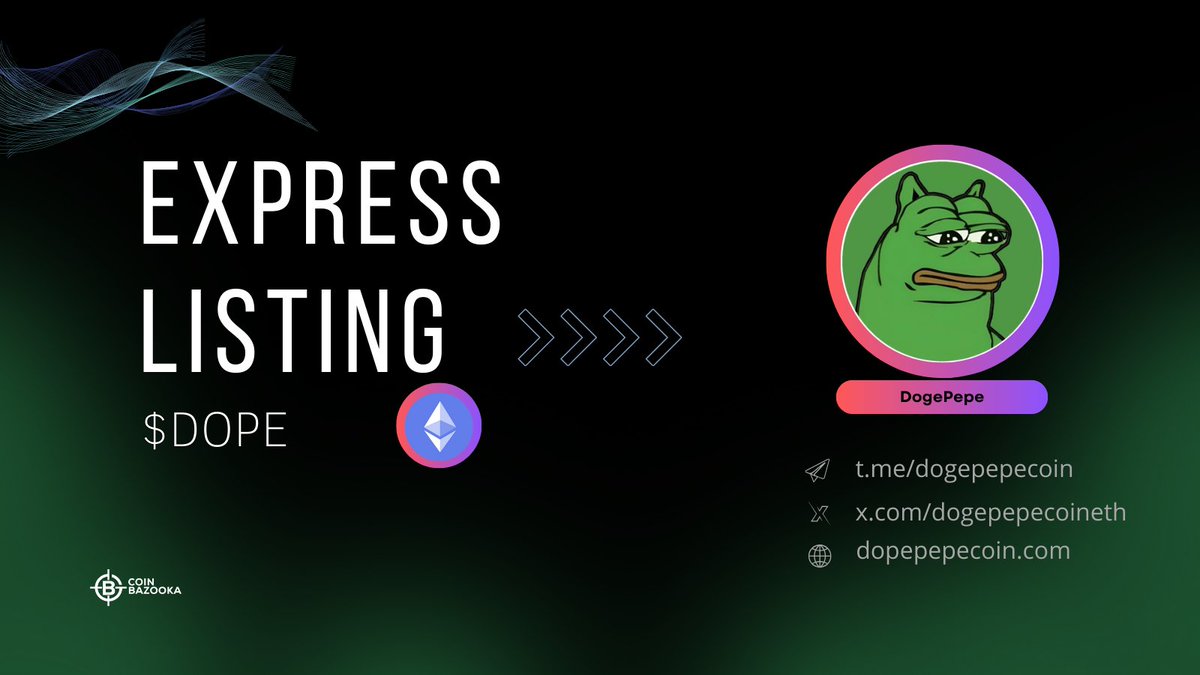 💥Express Listing | CoinBazooka  

DogePepe | $DOPE

0xb8e3e431ffb17dac4bedec04b901a3c03179fd1b

coinbazooka.com/coin/dogepepe

Feel free to share with your community! 🚀

@dogepepecoineth #DOPE #memecoin  #ETH #CoinBazooka