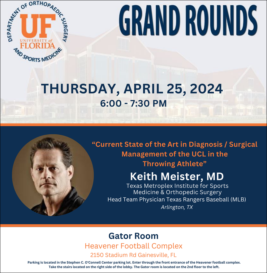 April 25, 2024: The OSMI welcomes Keith Meister, MD for a Grand Rounds presentation. Dr. Meister will present a talk to faculty and residents as outlined below: Surgical Management of the UCL in the Throwing Athlete For more information, visit: go.ufl.edu/pgx5ex2 #UFOrtho