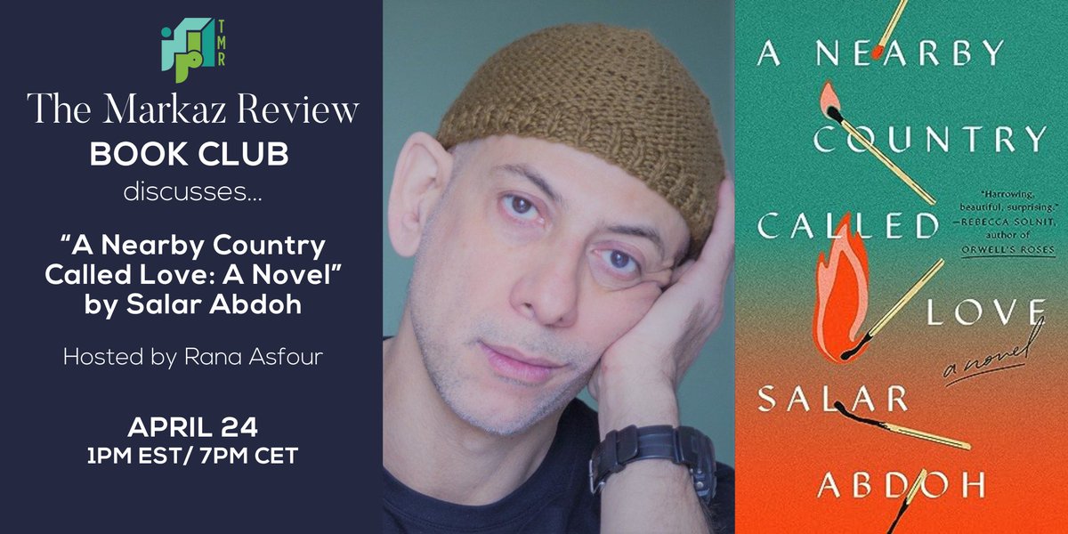 📚 [UPCOMING EVENT] Join the TMR Book Club online on April 24th at 1pm EST/ 7pm CET/ 6pm UK to discuss @AbdohSalar's latest novel, “A Nearby Country Called Love” with the author! 🎟️ RSVP here to participate: us02web.zoom.us/meeting/regist… Can’t make it? Sign up to our book club