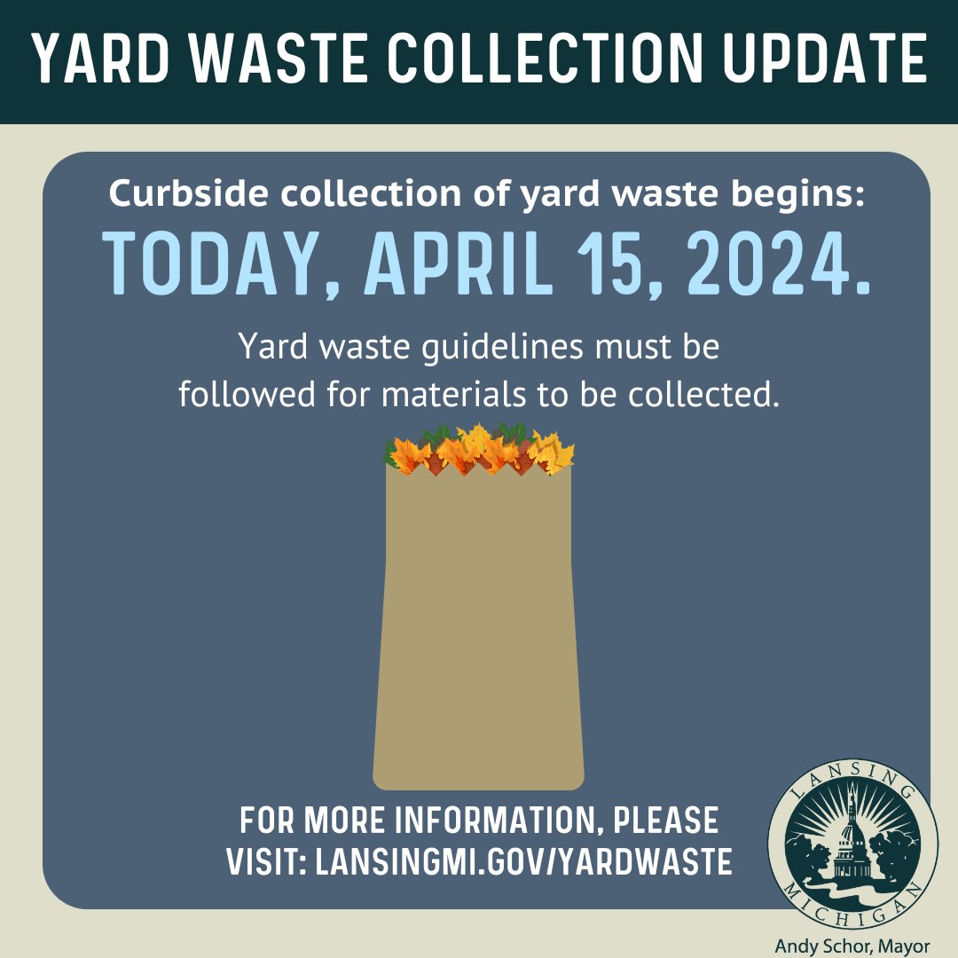 Reminder: The curbside collection of yard waste begins today! Please follow the yard waste guidelines when placing materials at the curbside. Crews may run a day or two behind due to large volumes of yard waste. View the yard waste guidelines: lansingmi.gov/645/Yard-Waste.