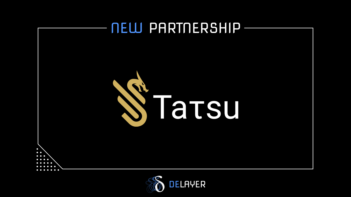 DeLayer 🤝 Tatsu 
We are excited to announce our new partnership with <a href="/TatsuEcosystem/">Taτsu</a> - Bittensor powered ecosystem of decentralized AI applications, with API access and Bittensor Subnet as integral components. 

We are looking forward to our longterm cooperation in shaping