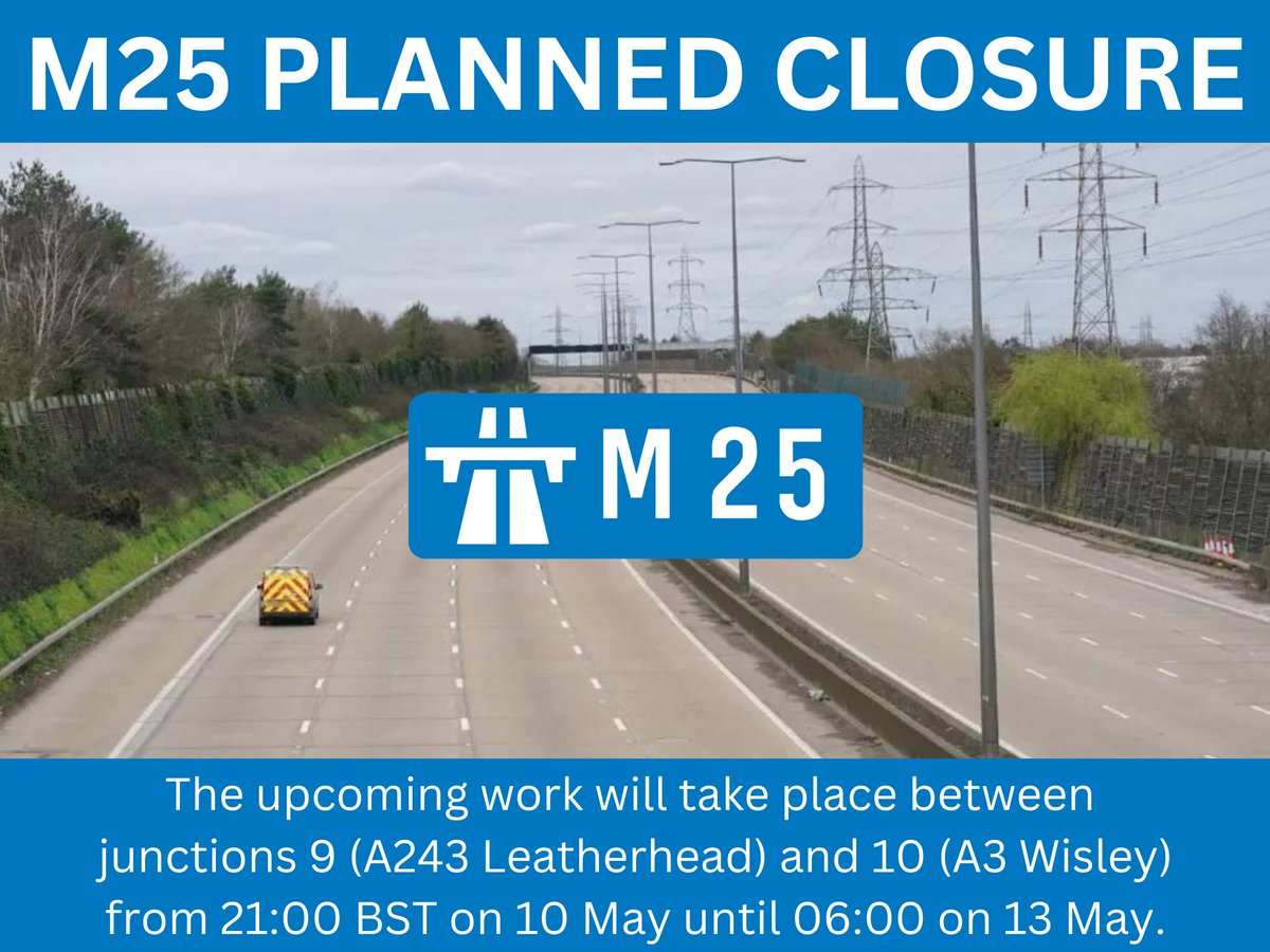 Better stick these dates in your diary if you use the #M25. The upcoming work will take place between junctions 9 (A243 Leatherhead) and 10 (A3 Wisley) from 21:00 BST on 10 May until 06:00 on 13 May
#RoadClosures #M25 #TrafficDelays #HighwaysAgency