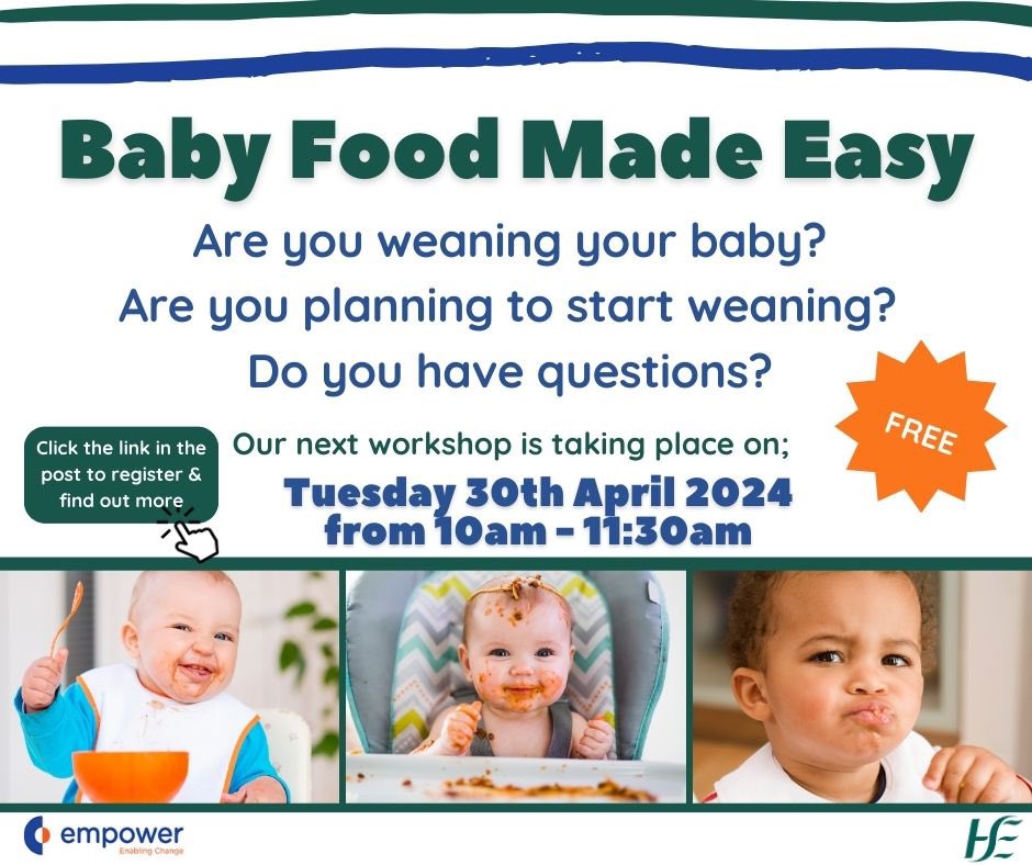 Baby Food Made Easy workshops are aimed at parents who are starting or thinking about starting weaning and would like to get more information. They are free and delivered monthly by HSE Community Dietitians. Join us on 30th April by registering here: tinyurl.com/BFME2022