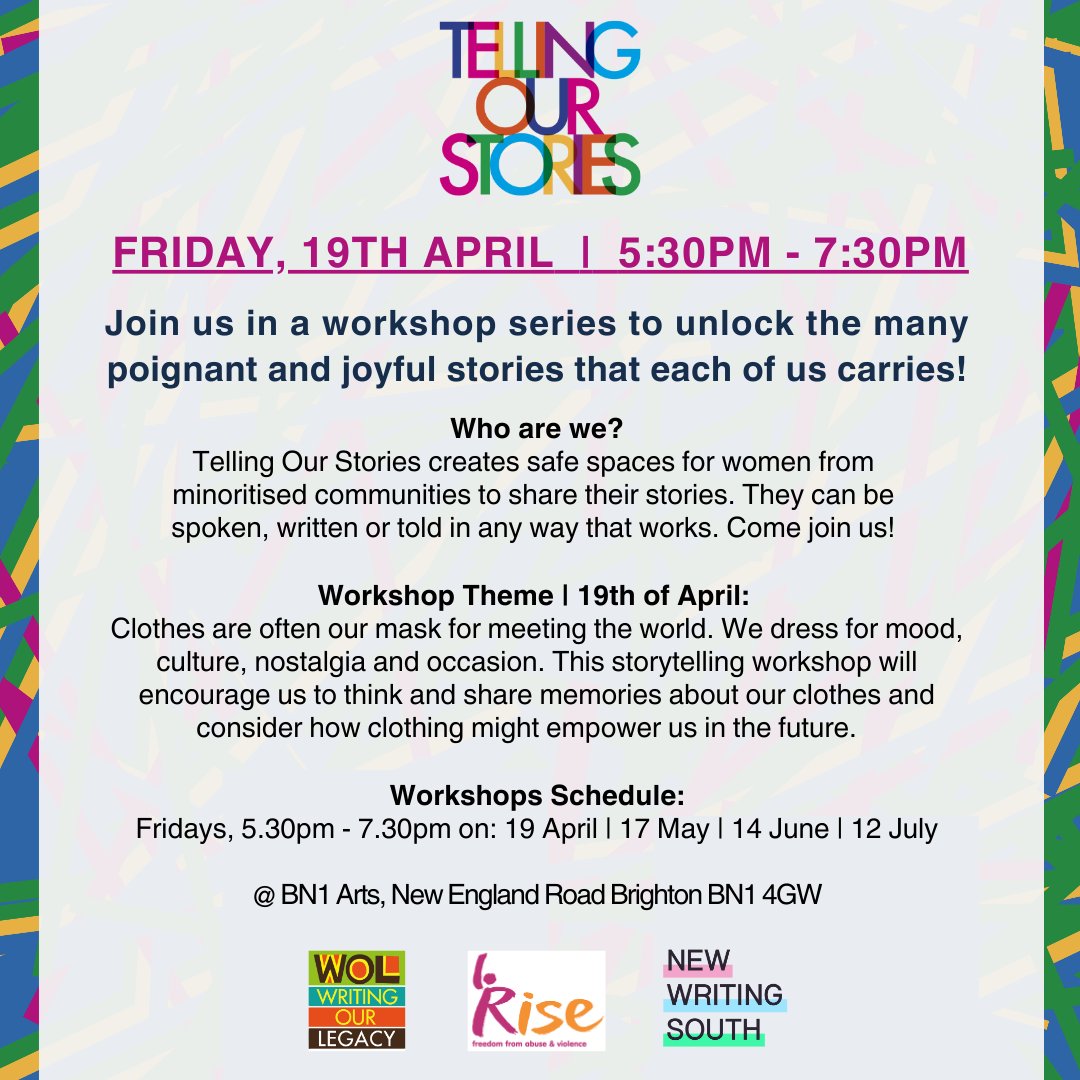 Join us for Telling our Stories - a safe space for women from minoritised communities to share stories whether spoken, written or told in any way. The next workshop is on 19 April on the theme of Clothes. Join us 5.30-7.30pm at BN1 Arts, Brighton. More info below!
