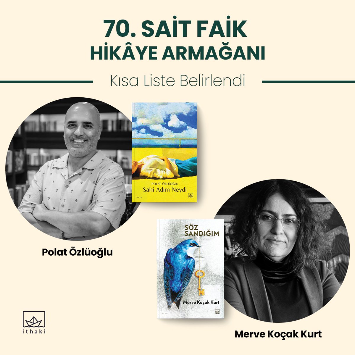 Kitaplarıyla 70. Sait Faik Hikâye Armağanı Kısa Listesi'nde yer alan yazarlarımız Merve Koçak Kurt ve Polat Özlüoğlu'nu tebrik ederiz.