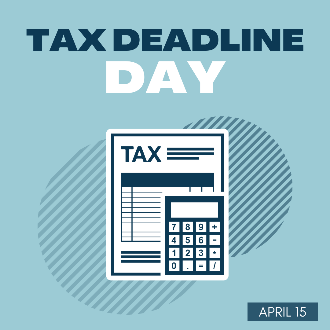 A friendly reminder that the deadline for filing income taxes is TODAY, April 15.