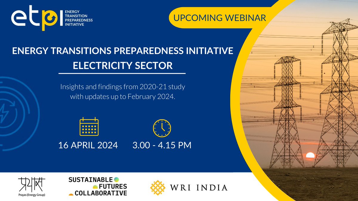 Join @PrayasEnergy @sfcindia and @WRIIndia for a webinar on the electricity sector under the Energy Transition Preparedness Initiative. The webinar will discuss findings on #electricity sector developments in 10 Indian states. 📅 16 April ⏰ 3-4 PM IST 🔗 bit.ly/4aXbxb5