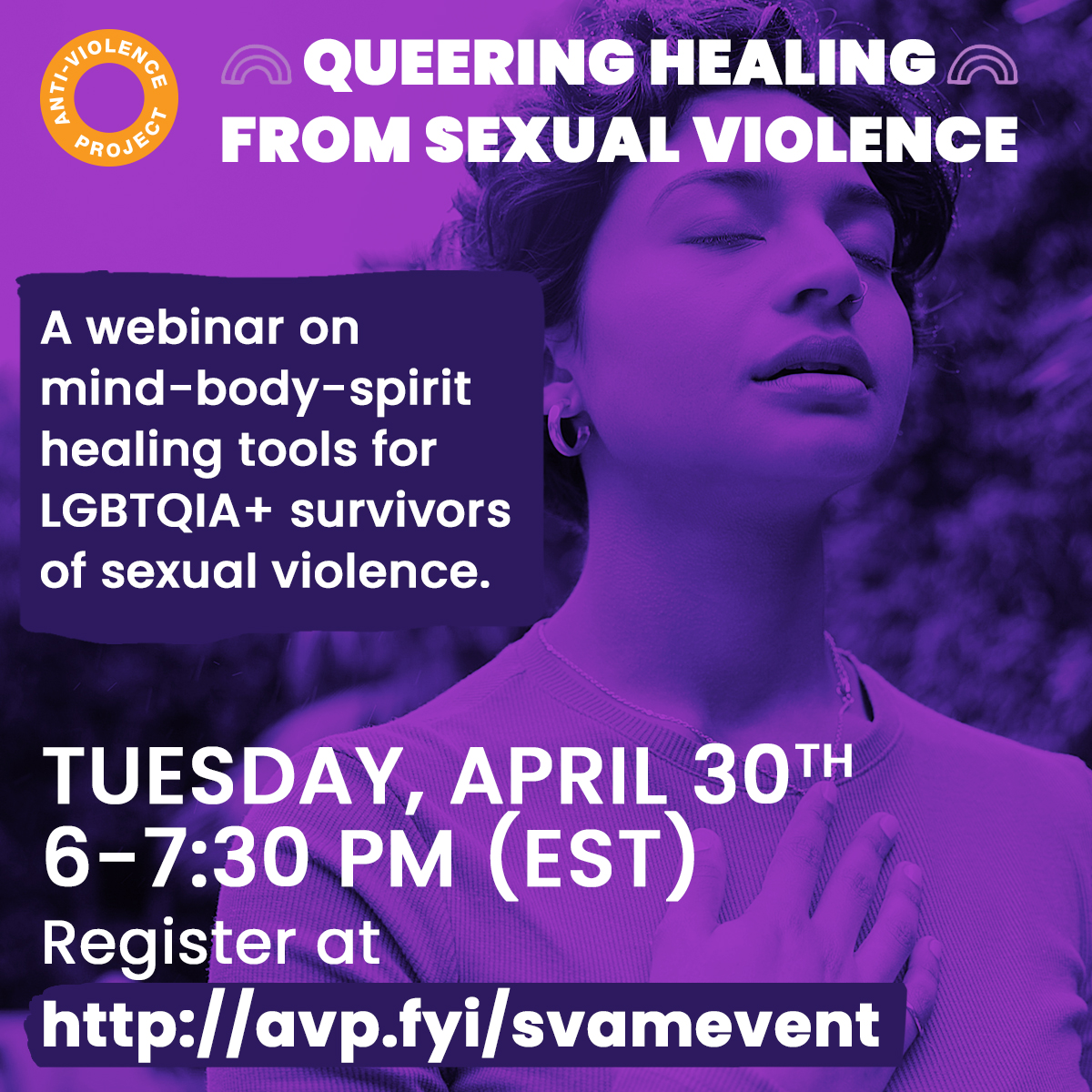 Join us on April 30th for 'Queering Healing From Sexual Violence,' a free webinar where we will share information on sexual trauma and how it relates to LGBTQIA+ communities, while providing tools and resources for healing sexual trauma. Register today! avp.fyi/svamevent