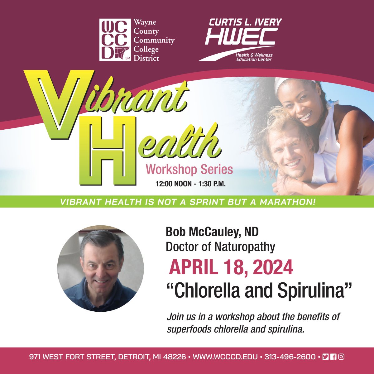 WCCCD's HWEC is hosting 'Chlorella and Spirulina' on 4/18 with Bob McCauley, ND, Doctor of Naturopathy. 

The workshop is part of the Spring 2024 Vibrant Health Workshop Series and goes into June 2024. 

For more info contact 313-496-2600 or visit wcccd.edu.