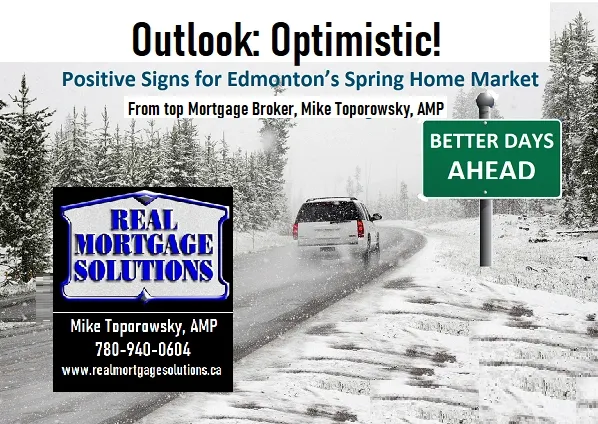 **Outlook: Optimistic!**
See the positive signs for Edmonton's Spring Home Market in this short report from top Mortgage Broker, Mike Toporowsky, AMP.
Call Mike at 780-940-0604 to learn more! realmortgagesolutions.ca/blog/f/outlook……… #SpruceGrove