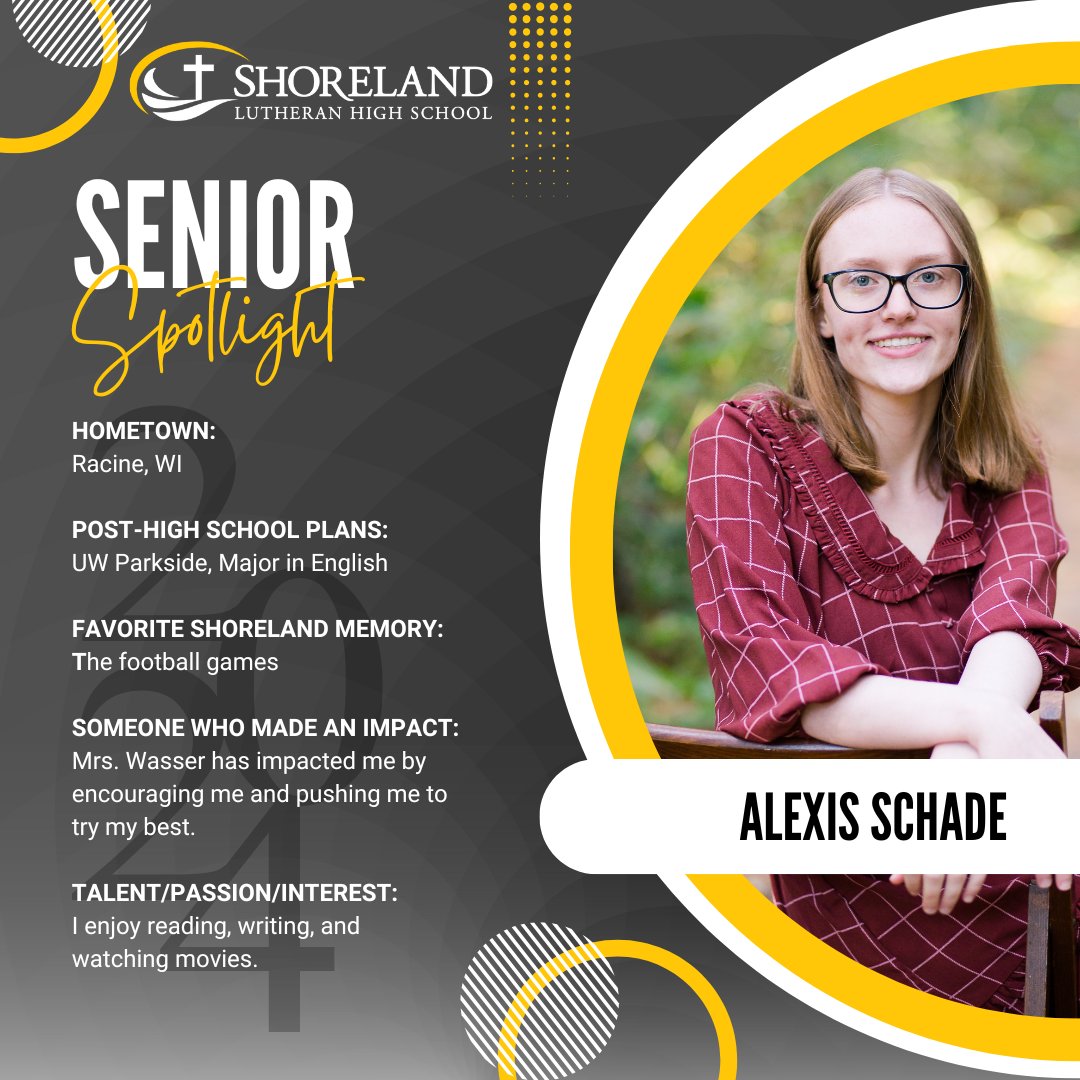 Shoreland Lutheran High School: Class of 2024
𝑨𝒍𝒆𝒙𝒊𝒔 𝑺𝒄𝒉𝒂𝒅𝒆

#Classof2024 #SeniorSpotlight #ShorelandSeniorSpotlight