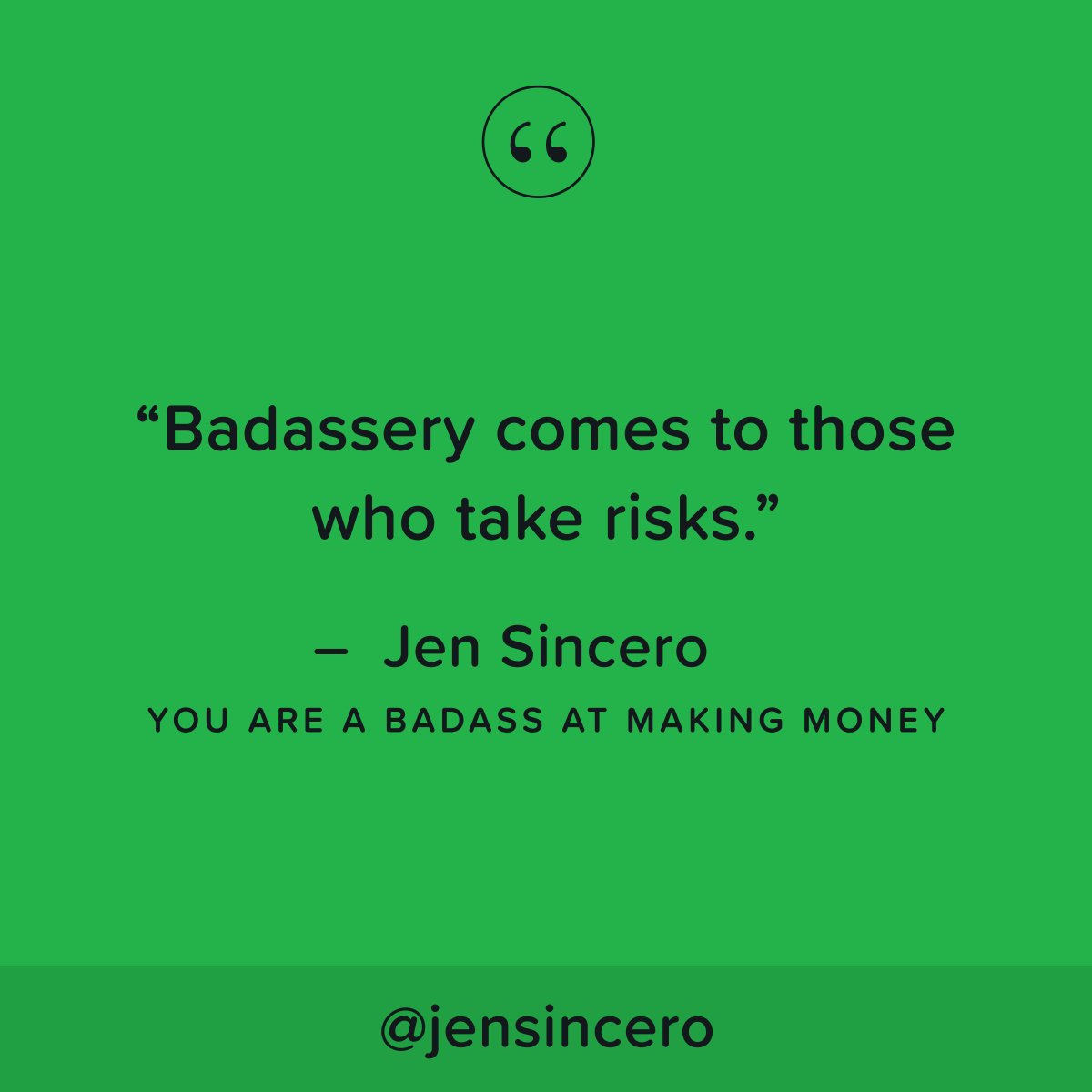 We've been raised to believe that you have to work hard to make money, but the real secret is you have to take huge, uncomfy risks. #youareabadass #QOTD #MondayMotivation #MondayThoughts