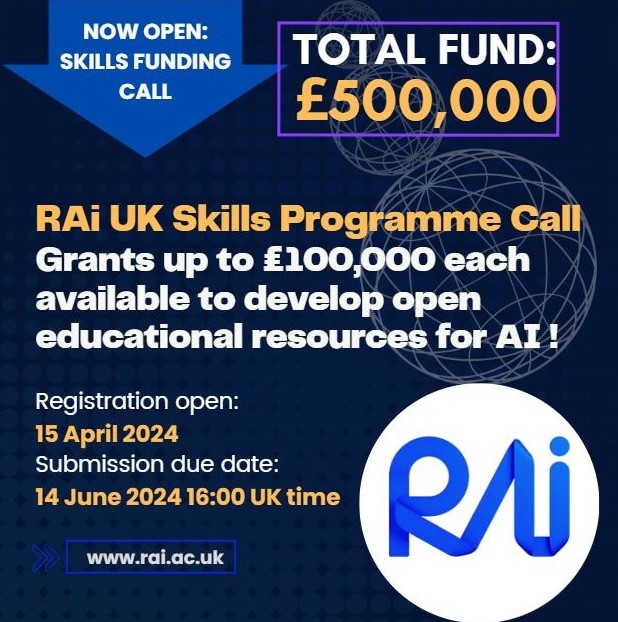 📢Calling Proposals! The @responsibleaiuk #SkillsProgramme funding call is now live, offering £500,000 in grants for projects focusing on creating open educational resources for #AI training. @UKRI_News 

Learn more: rai.ac.uk/funding/skills
Submission due date: 14 June 2024