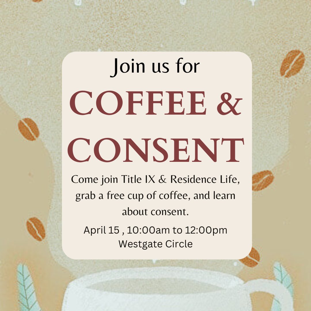 Join Title IX and <a href="/uiw_reslife/">UIW Residence Life & Housing Operations</a> this morning at 10AM in Westgate Circle for our Coffee &amp; Consent event. Enjoy some coffee and get some information on consent to start your day. #saam2024 #notinmynest