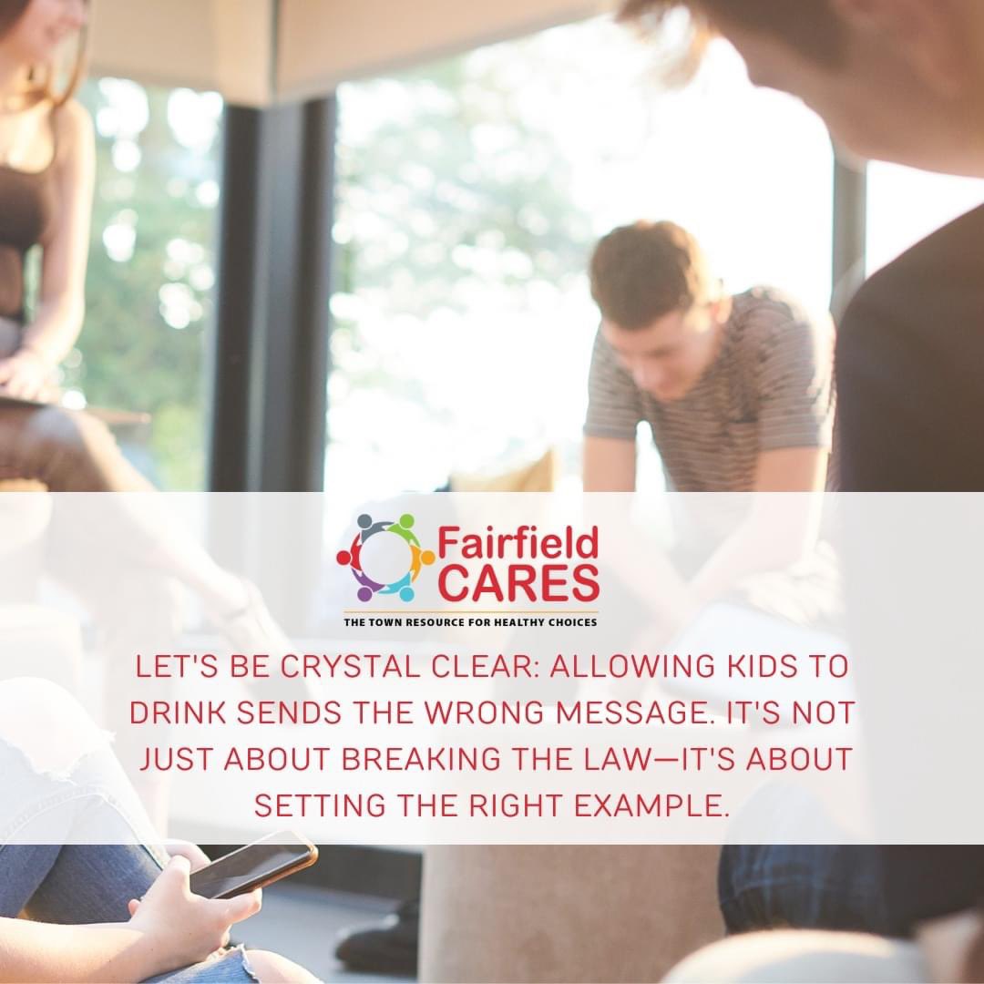 If you condone underage drinking, you're sending mixed signals about responsibility and respect for the law.

#NoUnderageDrinking #LeadByExample #FairfieldCARES #FairfieldCT