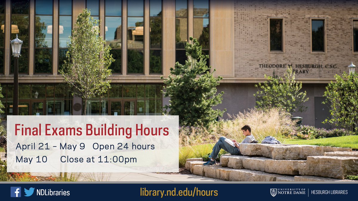 Reminder: Hesburgh Libraries has expanded hours from April 21 through finals. Visit Hesburgh Library 24 hours a day, 7 days a week through Friday, May 10 at 11:00pm. Find all branch and service desk hours at library.nd.edu/hours.