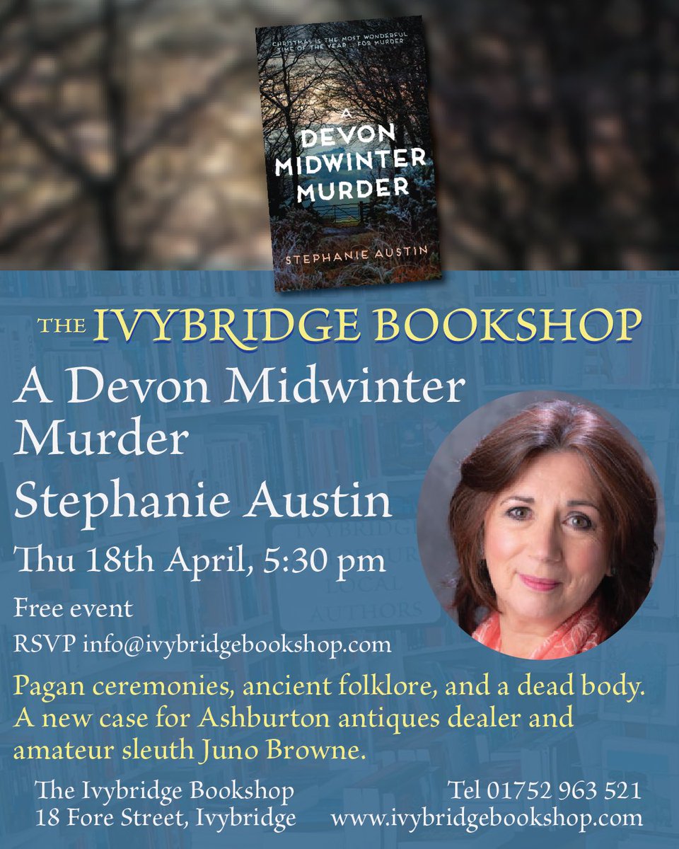 This Thu 18th April, 5:30pm, Stephanie Austin launches new paperback A Devon Midwinter Murder at The Ivybridge Bookshop. Pagan ceremonies, ancient folklore, and a dead body. Ashburton antiques dealer and amateur sleuth Juno Browne is back on the case! #ivybridge #devonwhodunnit