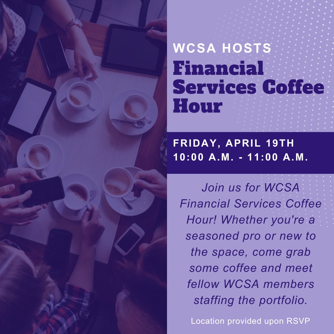 Our Coffee Hour series continues Friday with a focus on financial services! RSVP: womenscsa.com Location provided upon RSVP.