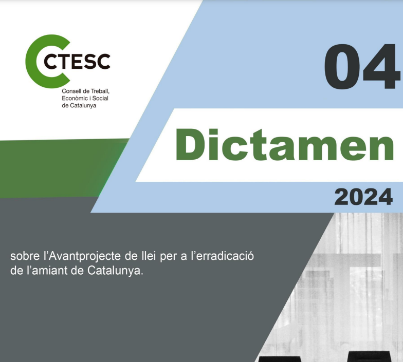 #DictàmensCTESC #Amiant

📣El CTESC ha emès dictamen sobre l'Avantprojecte de llei per a l’erradicació de l’amiant a Catalunya.

📌Valora que s’atorgui un marc normatiu i seguretat jurídica a una problemàtica amb impacte en la salut i benestar ciutadà i en el teixit empresarial.