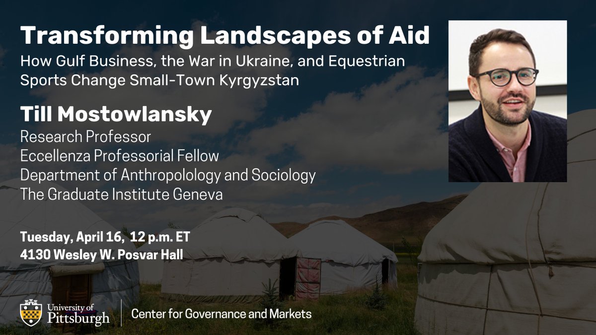 Tuesday: @mostowlansky, @GVAGrad, will discuss How Gulf Business, the War in Ukraine, and Equestrian Sports Change Small-Town Kyrgyzstan. 📅 Tues., April 16 ⏰ 12:00 p.m. ET 📍 4130 Posvar Hall