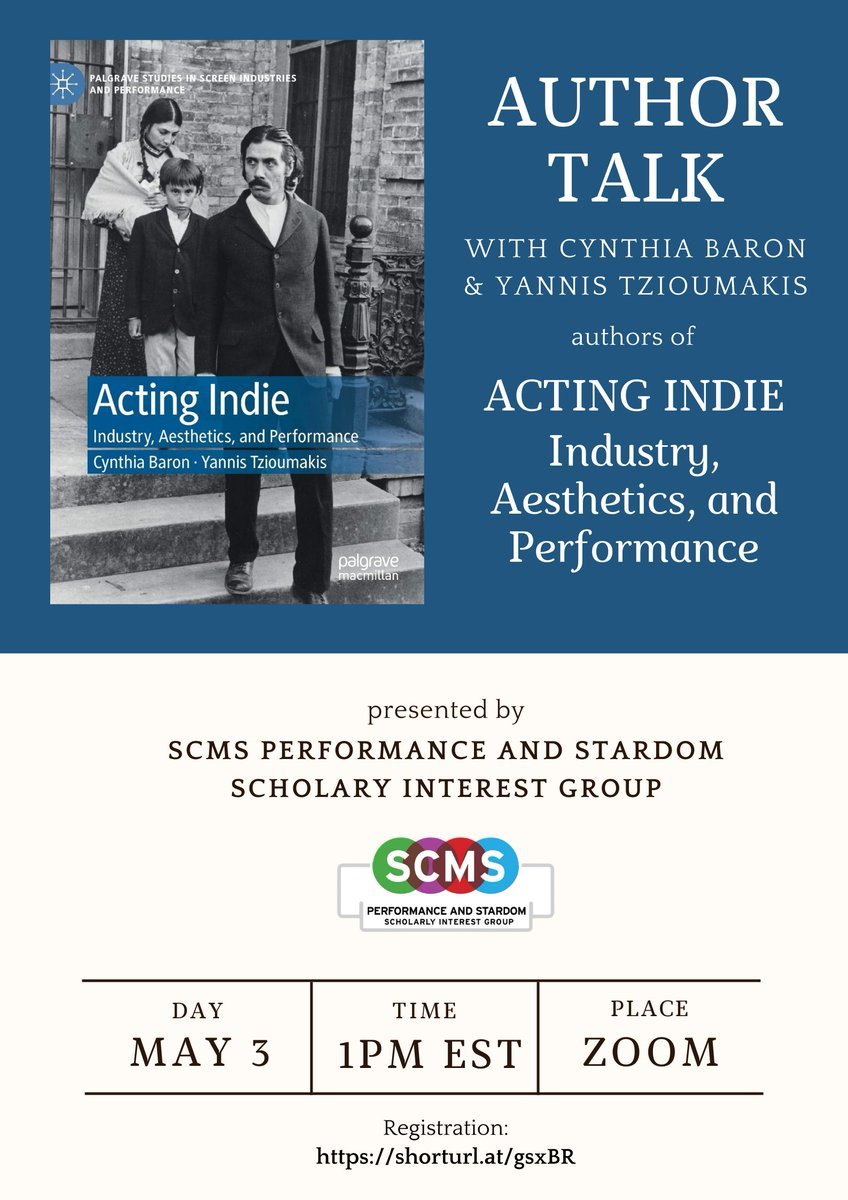 Our friends @SCMS_StarActor have in store a great virtual talk with Cynthia Baron and Yannis Tzioumakis, authors of Acting Indie: Industry, Aesthetics, and Performance on May, 3 at 1pm EST/6pm GMT. Spread the word! Register here: shorturl.at/gsxBR