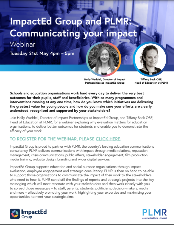 Is your education organisation looking to measure and highlight the impact of the great work you do? Join us for a joint webinar with @ImpactEd_Group and @PLMRLtd to find out more about ways to evaluate and communicate your impact. 📝 Sign up here: bit.ly/3vUO8Z7