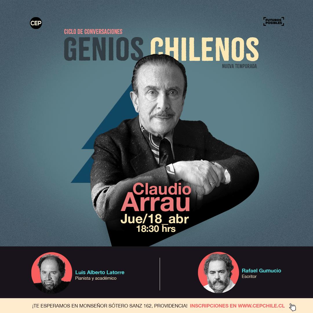 Continuamos con el ciclo Genios Chilenos, este jueves 18: Claudio Arrau. Conversan @rafaelgumucioa y Luis Alberto Latorre. Te esperamos a las 18:30Hrs. en el @cepchile. Inscripciones cepchile.cl/eventos/ciclo-…