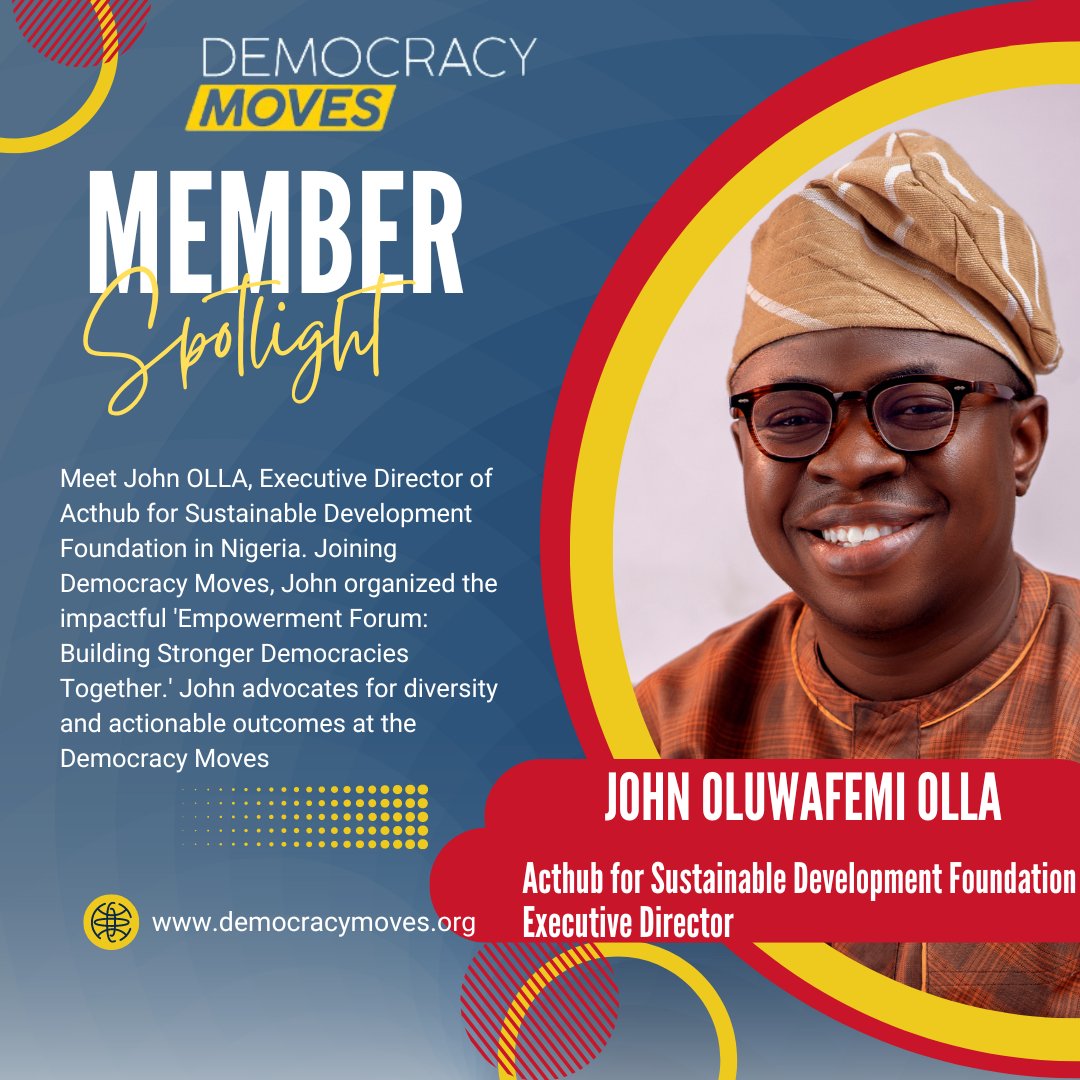 Meet John Oluwafemi OLLA @twergywhite, the passionate Executive Director of Acthub for Sustainable Development Foundation in Nigeria and this week's #DemocracyMoves Member Spotlight! 🇳🇬