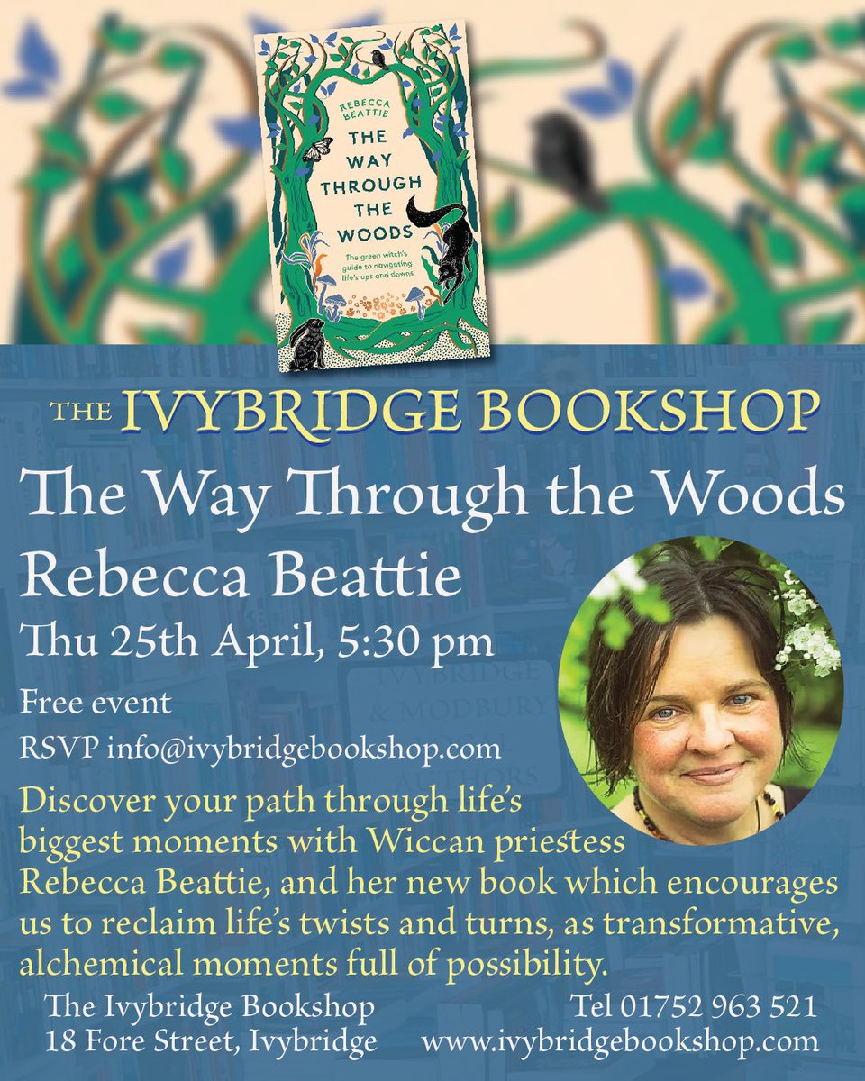 Thursday 25th April, 5:30pm, Dartmoor Wiccan priestess Dr. Rebecca Beattie returns to The Ivybridge Bookshop with new book The Way Through the Woods: The Green Witch’s guide to navigating life’s ups and downs. Free to join, please message to register. #ivybridge #devonwicca