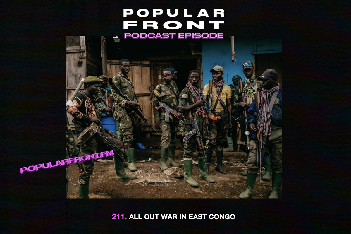 🇨🇩 New @PopularFront_ podcast episode out now, speaking to Hugh Kinsella Cunningham about the rapid escalation of conflict in east Congo where he's been reporting for years. ‣ Listen: podcasts.apple.com/us/podcast/pop… ‣ Support: patreon.com/popularfront