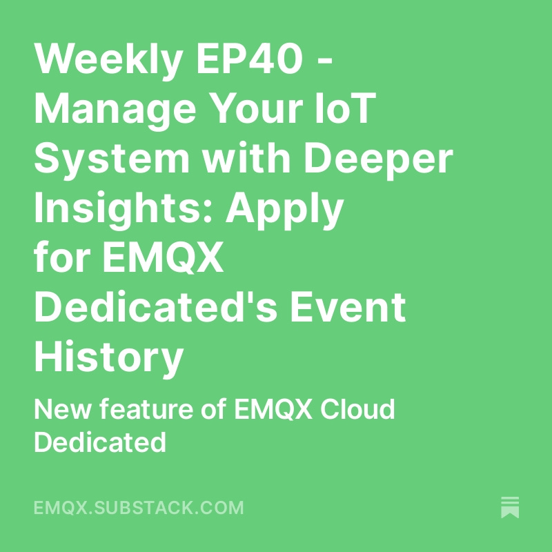 📢 #EMQDevNewsletter - Weekly EP40! 📰 EMQX now supports saving Event History like 'Disconnected', 'Session Expiry', 'Message Drop', and more! 💡 Sign up to test our newest feature addition: Event History. Don't miss this Early Access opportunity! ⬇️ social.emqx.com/u/vmVl6e