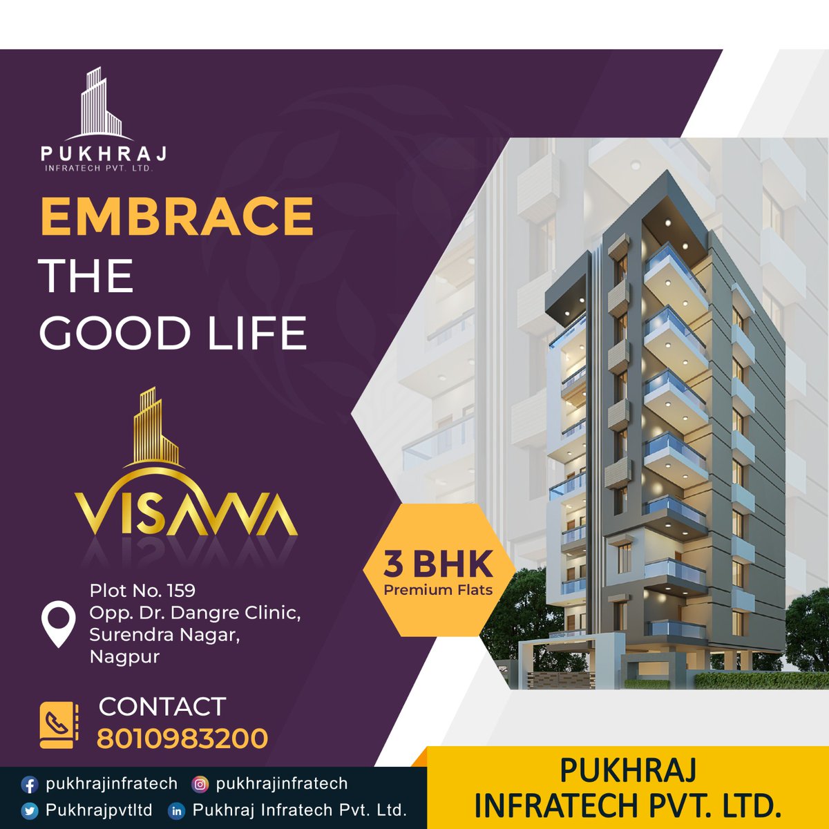 Embrace the Good Life..!
Pukjhraj Infratech Pvt. Ltd 
New Scheme: VISAWA
Contact for more details: 8010983200
Address: Plot no. 159, Opp. Dr. Dangre Clinic, Surendra Nagar, Nagpur
#nagpur #3bhkflats #3bhkhouse #homestyling #homesweethome #dreamhomes #lifegoals #Location #places