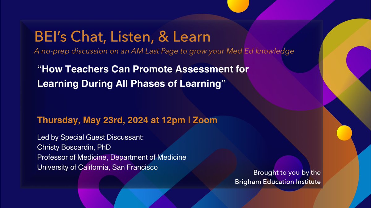 Join #BrighamBEI & special guest discussant, Christy Boscardin, PhD for our virtual Chat, Listen, & Learn session on “How Teachers Can Promote Assessment for Learning During All Phases of Learning” On May 23rd at 12pm. More here: bit.ly/ChatListenLearn #MedEd