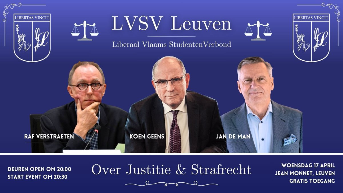 Deze woensdag, op 17 april om 20:00 in Aula Jean Monnet organiseren we met het LVSV Leuven een panelgesprek over Justitie en Strafrecht. Panelleden: <a href="/Koen_Geens1/">Koen Geens</a>, Raf Verstraeten en Jan De Man. Allen welkom!

Link naar het event: fb.me/e/eX08VoMIG

Liberale groeten,
