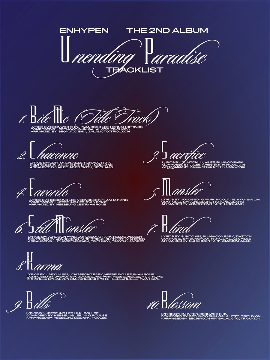 ENHYPEN
2nd Album ‘Unending Paradise’
Tracklist: Bite Me (Title Track)
24.04.26 FRI 0AM(EST) 1PM(KST)

#ENHYPEN #2ndAlbum
#Unending_Paradise #엔하이픈
#2집앨범 #끝없는_낙원
