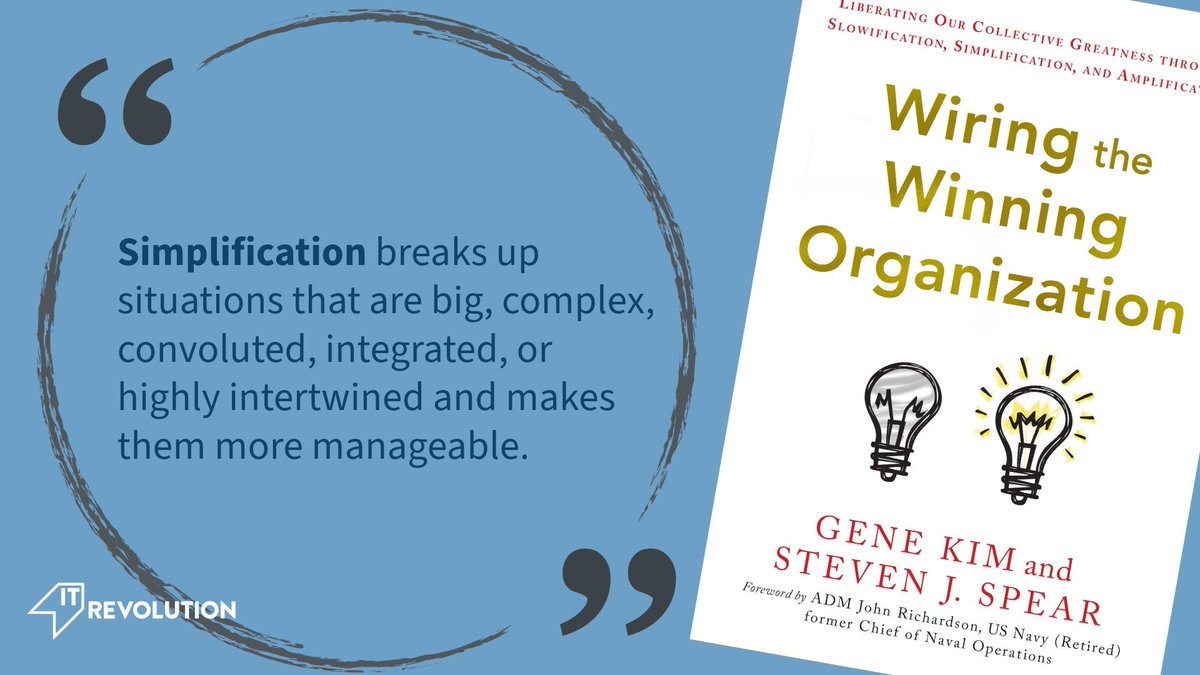 'Simplification breaks up situations that are big, complex, convoluted, integrated, or highly intertwined and makes them more manageable.' From Wiring the Winning Organization by bestselling and award-winning authors @RealGeneKim and @StevenJSpear. itrev.io/47ylNWl