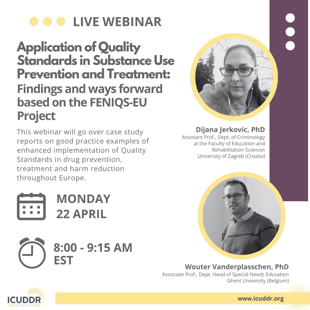 Join us on Monday, April 22, for a live webinar: Application of Quality Standards in Substance Use Prevention and Treatment: Findings and Ways Forward based on the FENIQS-EU Project. Register here: us02web.zoom.us/meeting/regist… #ICUDDRWEBINAR #ICUDDR