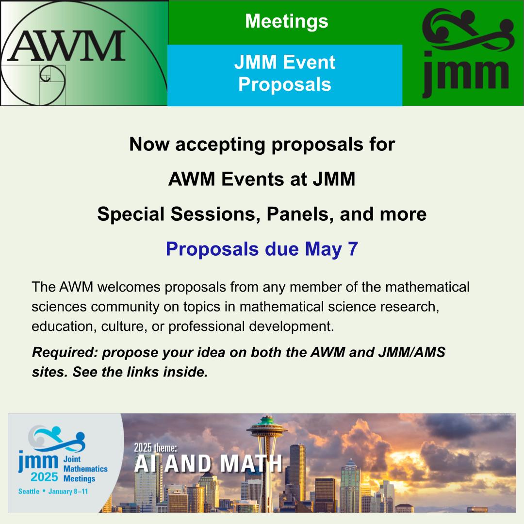 Propose an AWM event at JMM including special sessions, panels and more! To propose a program you must: 1. Submit a proposal to AWM about your event at: awm-math.org/meetings/awm-j… 2. Submit a proposal for your event to AMS at jointmathematicsmeetings.org/meetings/natio…