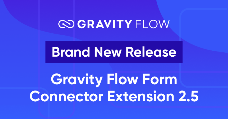 The Gravity Flow Form Connector Extension version 2.5 has been released. Find out about this update… gravityfor.ms/43WndsD #WordPress #WordPressPlugins