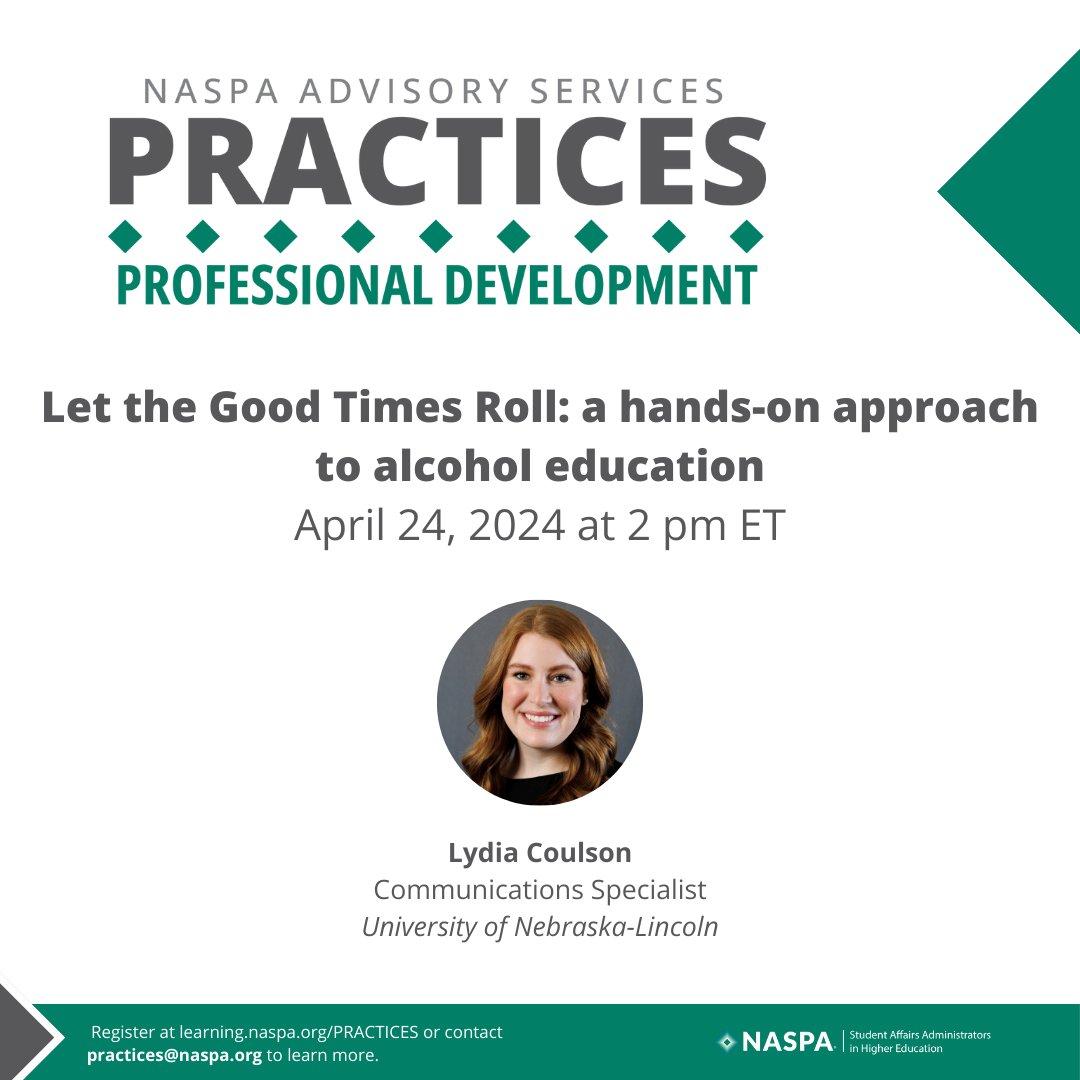 NASPA PRACTICES Professional Development Webinar Let the Good Times Roll: a hands-on approach to alcohol education April 24 | 2 PM ET Discover how to create an effective harm-reduction program that resonates with students. Register here: bit.ly/49sWZ1Q