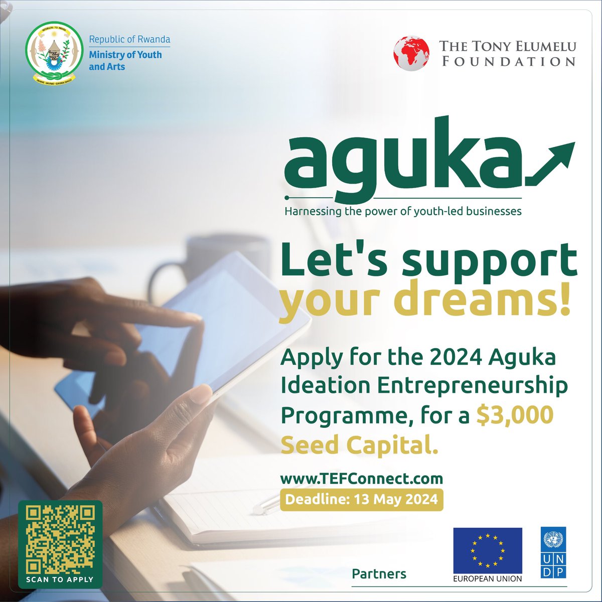 🚨Let's support your dreams! 📌Are you a young Rwandan with brilliant, innovative business idea? 📌Apply for the 2024 Aguka Ideation Entrepreneurship Programme, which offers business trainings, mentorship & seed capital of $3,000. 📌Link: tefconnect.com. #Aguka2024